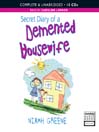 Secret Diary of a Demented Housewife (MP3): Demented Housewife Series, Book 1